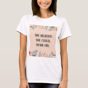 T-shirt Elle croyait qu'elle pouvait inspirer les femmes t