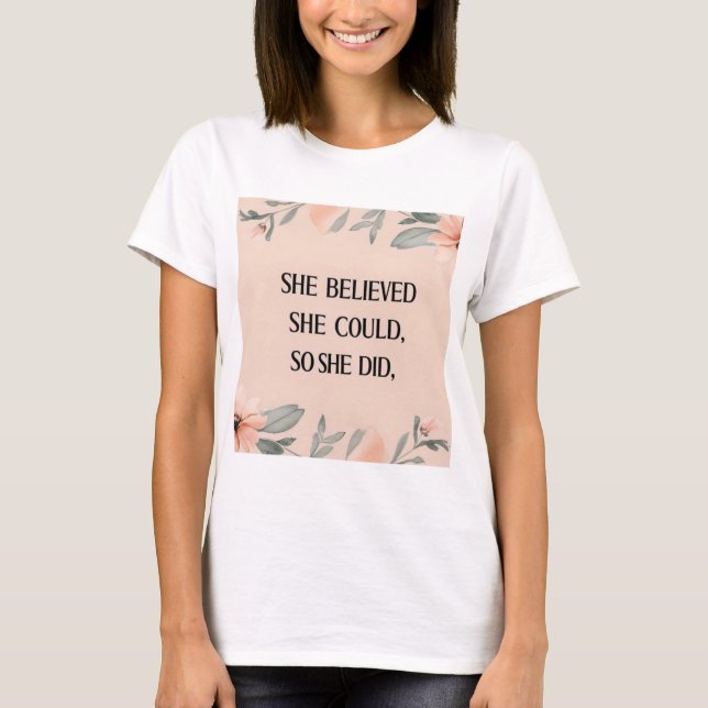 T-shirt Elle croyait qu'elle pouvait inspirer les femmes t (Devant)
