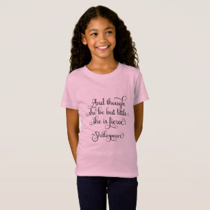T-Shirt Elle est peut-être petite, mais elle est féroce. S