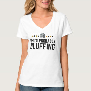 T-shirt Elle est probablement bluffante - Drôle Poker Conc