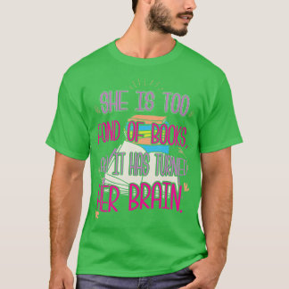 T-shirt Elle Est Trop Fondée De Livres Et Elle A Transform