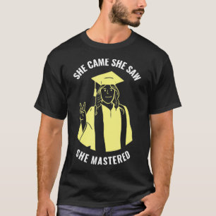 T-shirt Elle Est Venue Elle A Vu Qu'Elle Maîtrise L'École