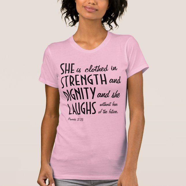 T-shirt Elle est vêtue de la force et de la dignité (Devant)