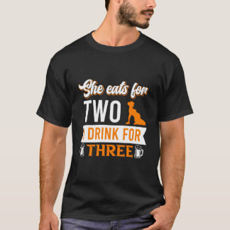 T-shirt Elle Mange Pour Deux Je Bois Pour Trois Papa Dit