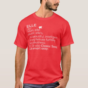 T-shirt Elle Name Elle Definition Elle Femme Name Elle Me