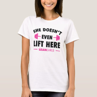 T-shirt Elle ne monte même pas ici Lean Girls