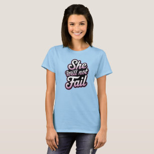 T-shirt Elle n'échouera pas