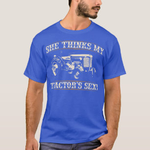 T-shirt Elle pense que mes Tracteurs Sey I Funny Farmer Ci