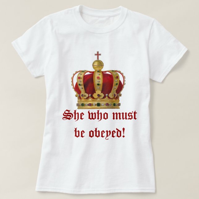 T-shirt Elle qui doit être obéie (Design devant)