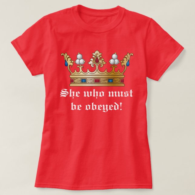 T-shirt Elle qui doit être obéie (Design devant)