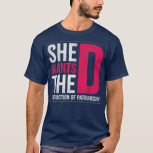 T-shirt Elle Veut La Destruction Du Design Patriarcal Pour