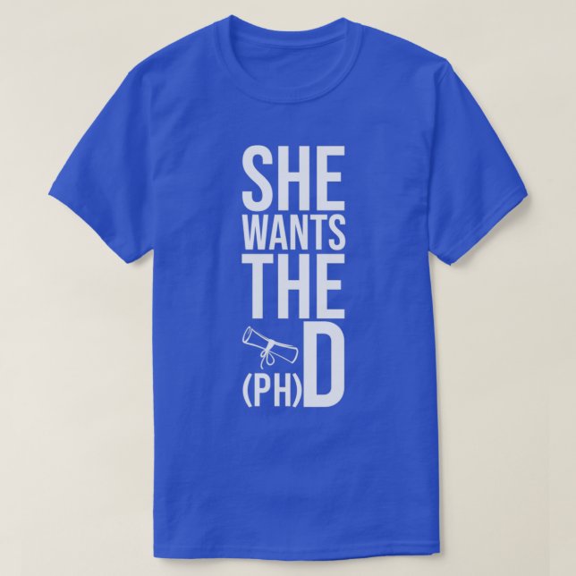T-shirt Elle Veut Le DOCM Funny Graduated Doctorat phd g (Design devant)