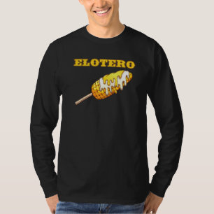 T-shirt Elotero Espagnol Dit De Corn De Nourriture Mexicai