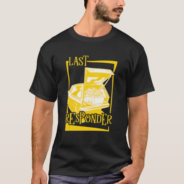 T-shirt Embalmer Last Responder Mortician 2 (Devant)