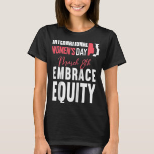T-shirt Embrace Equity International Womens Day 2023 For W