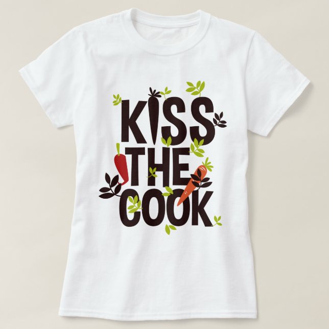 T-shirt Embrasse le cuisinier/Fantaisie (Design devant)