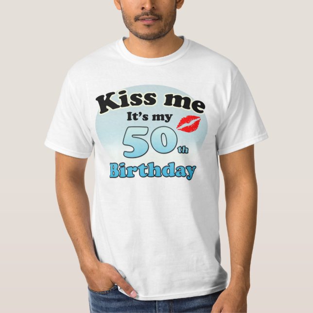T-shirt Embrasse-moi c'est mon 50e anniversaire (Devant)