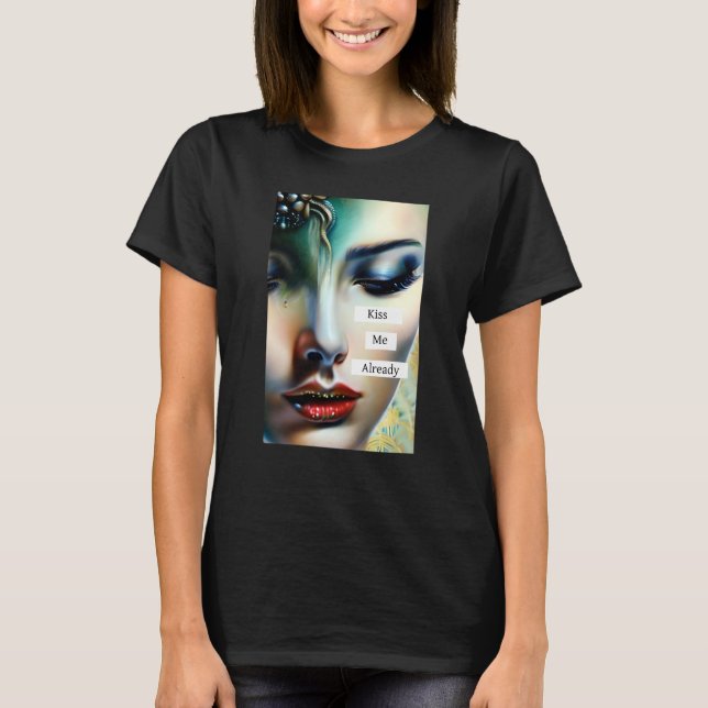 T-shirt Embrasse-moi déjà | Imaginaire Ethereal Art (Devant)