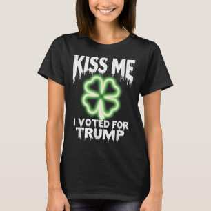 T-shirt Embrasse-moi J'Ai Voté Pour Trump Shamrock Irlanda