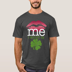 T-shirt Embrasse-moi Je pourrais être irlandais