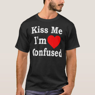 T-shirt Embrasse-moi Je suis Confus Coeur Vêtements
