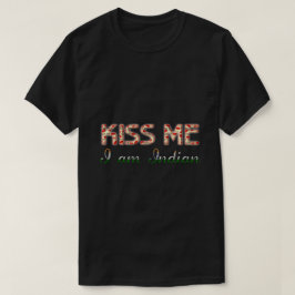 T-shirt Embrasse-moi Je suis Indien Drôle Typographie Pays