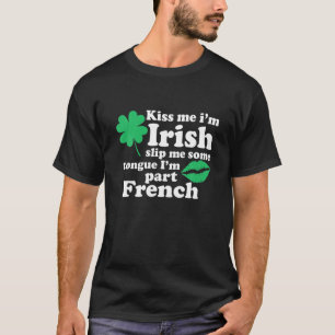 T-shirt Embrasse-Moi Je Suis Irlandais Je Me Glisserai Une