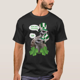 T-shirt Embrasse-moi je suis irlandais, méercat