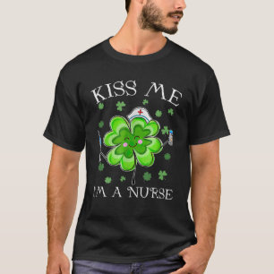 T-shirt Embrasse-Moi Je Suis Une Infirmière St. Patricks V