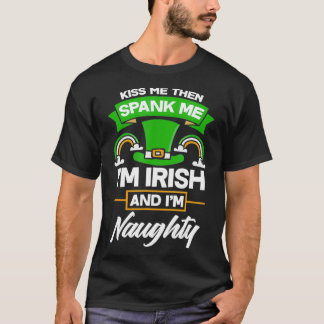 T-shirt Embrasse-Moi Puis Me Frappe Im Irlandais Et Je Sui