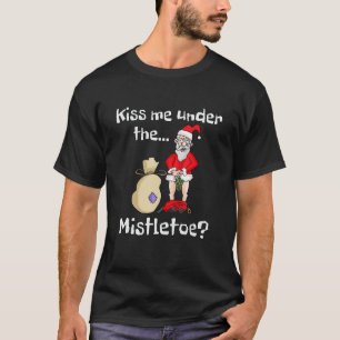 T-shirt Embrasse-Moi Sous Le Mistletoe Naughty Bad Père No