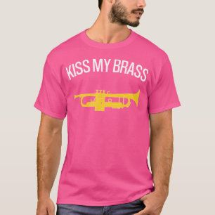 T-shirt Embrasse Mon Brass Funny Trumpet Funny Trumpet