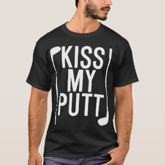 T-shirt Embrasse mon putt
