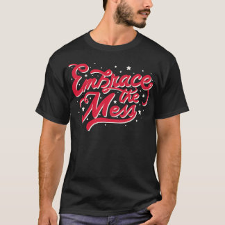T-shirt Embrassez Le Mess de Tobe Fonseca