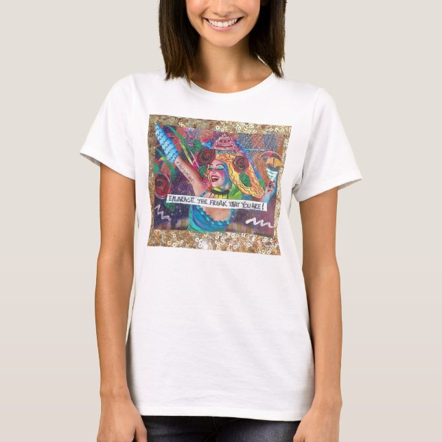 T-SHIRT EMBRASSEZ LE PHÉNOMÈNE QUE VOUS ÊTES ! (Devant)