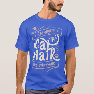 T-shirt Embrassez les cheveux de chat partout II par Tobe 