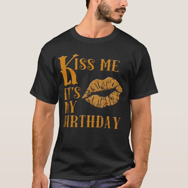 T-shirt Embrassez-moi que c'est mon anniversaire (Devant)