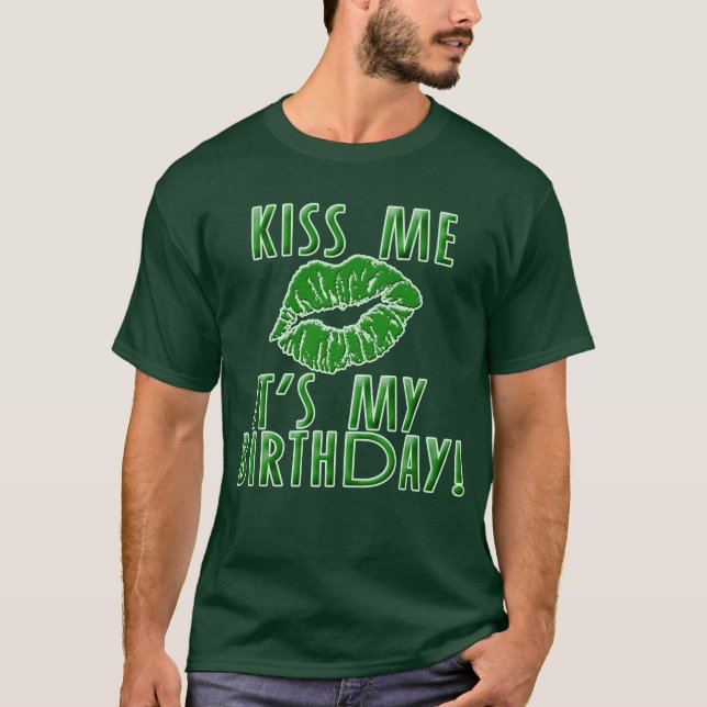 T-shirt Embrassez-moi que c'est mon anniversaire en vert (Devant)