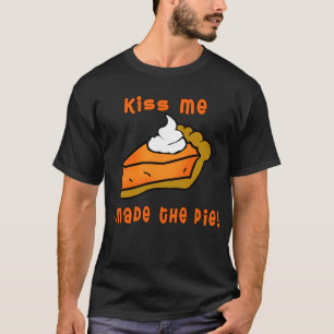 T-shirt Embrassez-moi que j'ai fait le tarte ! Conception