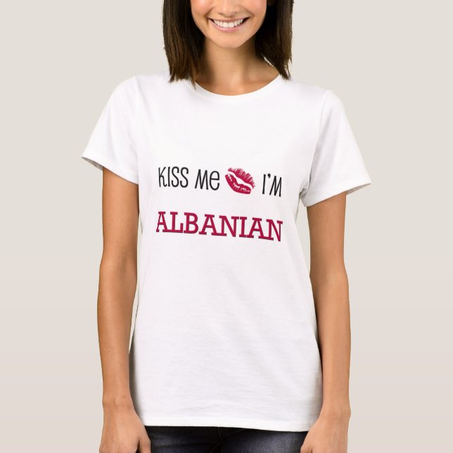 T-shirt Embrassez-moi que je suis ALBANAIS (Devant)