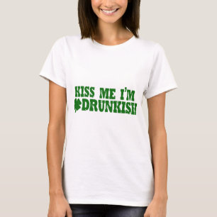 T-shirt Embrassez-moi que je suis Drunkish
