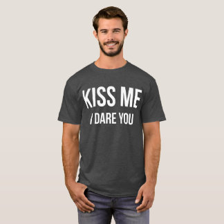 T-shirt Embrassez-moi que je vous ose humour de flirt