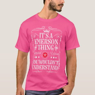 T-shirt Emerson Name C'est une chose Emerson que vous ne f