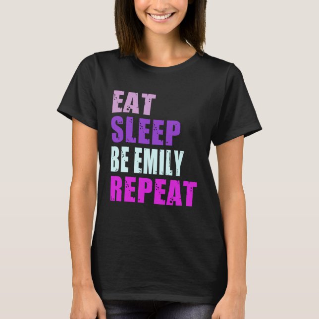 T-shirt Emily Eat Sleep Be Repeat Emily (Devant)