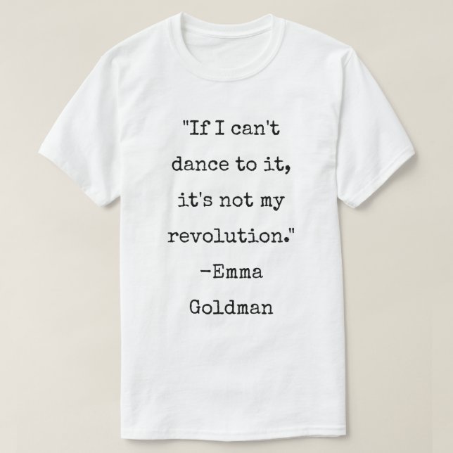 T-shirt Emma Goldman cite la danse anarchiste (Design devant)
