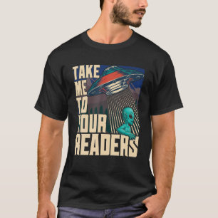 T-shirt Emmenez-Moi À Vos Lecteurs Livre Lover Reading Ens