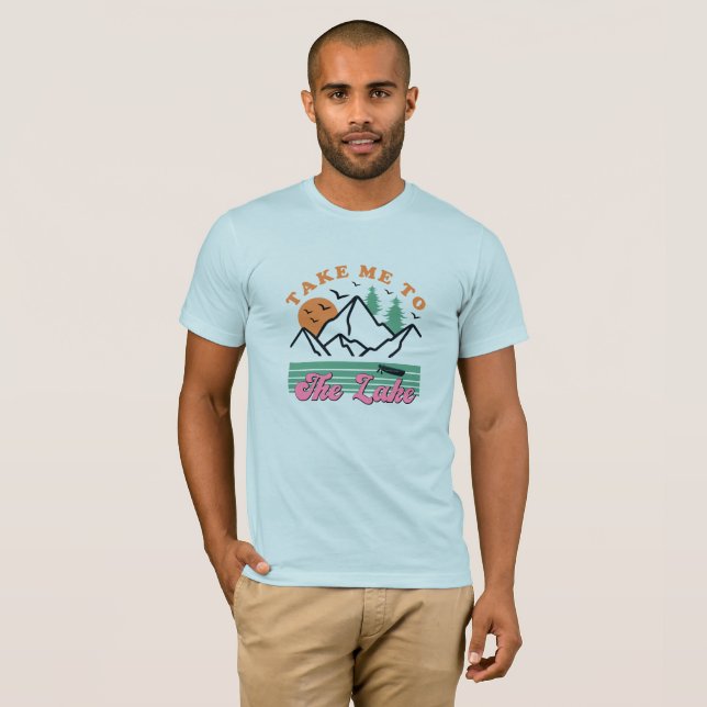 T-shirt Emmenez-moi dans l'eau des lacs (Devant entier)
