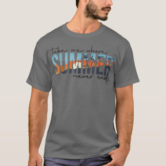 T-shirt Emmenez-moi là où l'été ne s'achève jamais Beach S