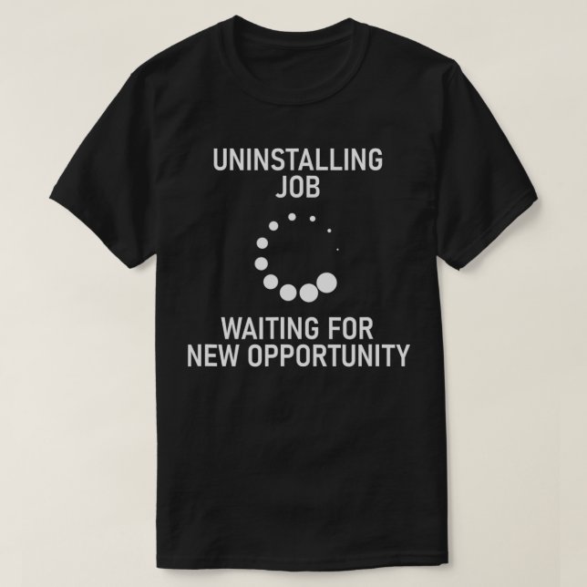 T-shirt Emploi de cessation d'Humour sans emploi (Design devant)