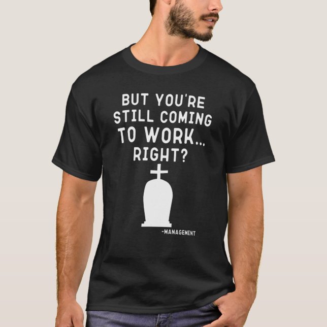 T-shirt Employé en surmenage de bureau Sarcastique Gérer (Devant)